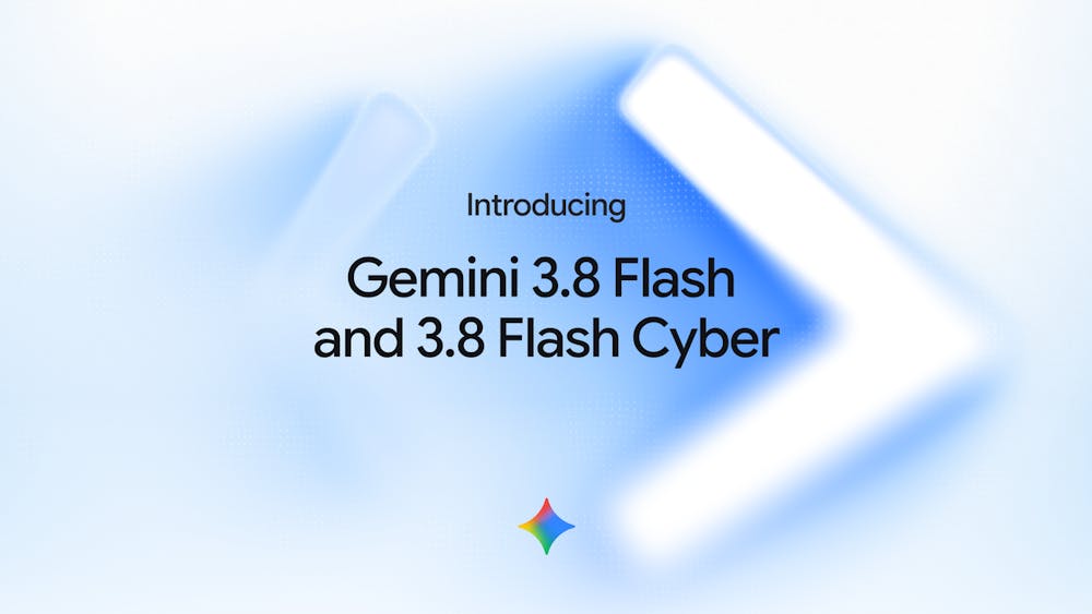 Google Gemini 3.8 Flash and Cyber AI tool preview